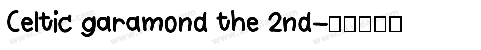 Celtic garamond the 2nd字体转换